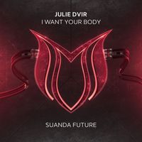 Julie Dvir - I Want Your Body