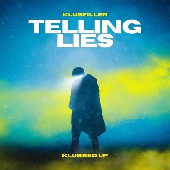 Klubfiller - Telling Lies