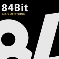 84Bit - Mad Men Thing