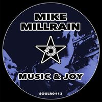 Mike Millrain - Music & Joy