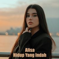 Alisa - Hidup Yang Indah (live version)
