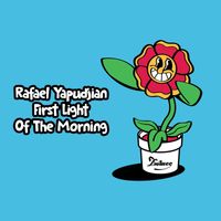 Rafael Yapudjian - First Light Of The Morning