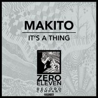 Makito - It's A Thing