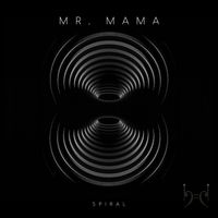 Mr. Mama - Spiral