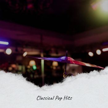 Various Artists - Classical Pop Hits