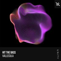 Hit The Bass - Vallecula