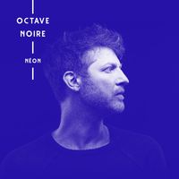 Octave Noire - Neon