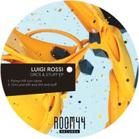 Luigi Rossi - Orcs & Stuff EP