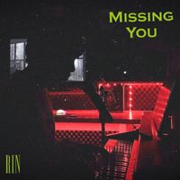 Rin - Missing You