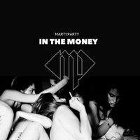 MartyParty - In The Money