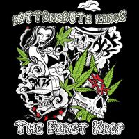 Kottonmouth Kings - The First Krop (Explicit)