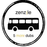 Zenzile - 5 more dubs (Explicit)