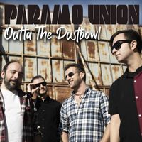 Paramo Union - Outta the Dustbowl (Explicit)