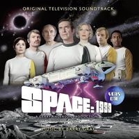 Barry Gray - Space: 1999 Year One (Original Television Soundtrack)