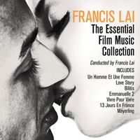 Francis Lai - Francis Lai: The Essential Film Music Collection