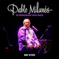 Pablo Milanés - Pablo Milanés, In Memoriam (1943-2022) (En Vivo)