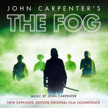 John Carpenter, Jamie Lee Curtis - The Fog (Original Motion Picture Soundtrack / Expanded Edition)