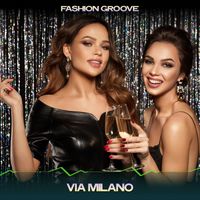 Fashion Groove - Via milano (24 bit remastered)