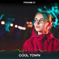 Frank D - Cool Town (24 Bit Remastered)