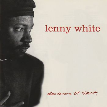 Lenny White - Renderers of Spirit