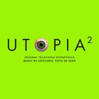 Cristobal Tapia De Veer - Utopia 2 (Original Television Soundtrack)