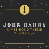 John Barry - James Bond Theme (From 'Goldfinger')