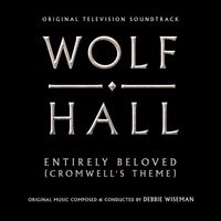 Debbie Wiseman - Entirely Beloved (Cromwell's Theme) (From "Wolf Hall")