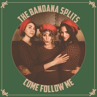 The Bandana Splits - Come Follow Me