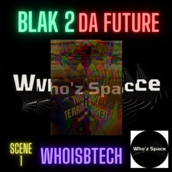 WhoisBriantech - Blak 2 Da Future