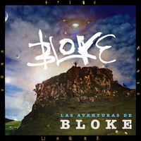 Bloke - Las Aventuras De Bloke (Explicit)