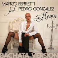 Marco Ferretti - Missing (Bachata Version)
