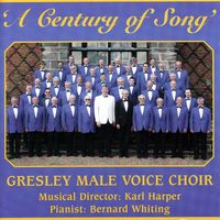 Gresley Male Voice Choir - A Century of Song