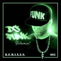 DJ Funk - Retirement, Vol. 5: R.E.M.I.X.E.S. (Explicit)