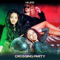 Hi Life - Crossing Party (24 Bit Remastered)