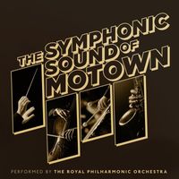 Royal Philharmonic Orchestra - The Symphonic Sound of Motown