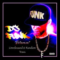 DJ Funk - Retirement, Vol. 9: Unreleased & Random Traxx (Explicit)