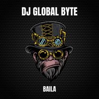 DJ Global Byte - Baila