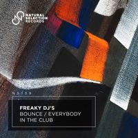 Freaky DJs - Bounce / Everybody In The Club