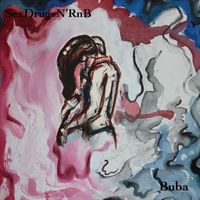 Buba - Sex Drugs n RNB (Explicit)