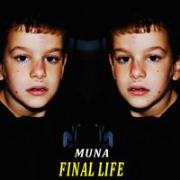 Muna - Final Life (Explicit)