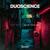 Duoscience - 21st Day / Mild Feeling