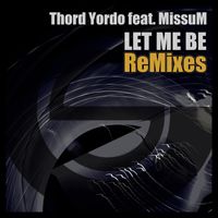 Thord Yordo - Let Me Be (Remixes)