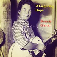Bonnie Guitar - Whispering Hope (Explicit)