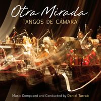 Daniel Tarrab - Otra Mirada - Tangos de Camara