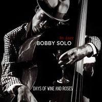 Bobby Solo - Days of Wine and Roses (Bobby Solo in Jazz)