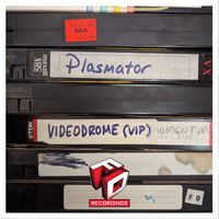 Plasmator - Videodrome (VIP)