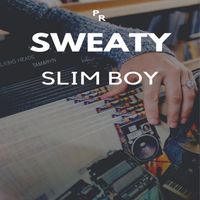 Slim Boy - Sweaty