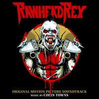 Colin Towns - Rawhead Rex (Original Motion Picture Soundtrack)