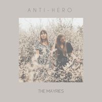 The Mayries - Anti-Hero