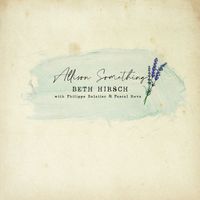 Beth Hirsch featuring Philippe Balatier and Pascal Reva - Allison Something